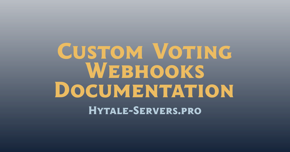 Custom Voting Webhooks Documentation | Hytale-Servers.pro