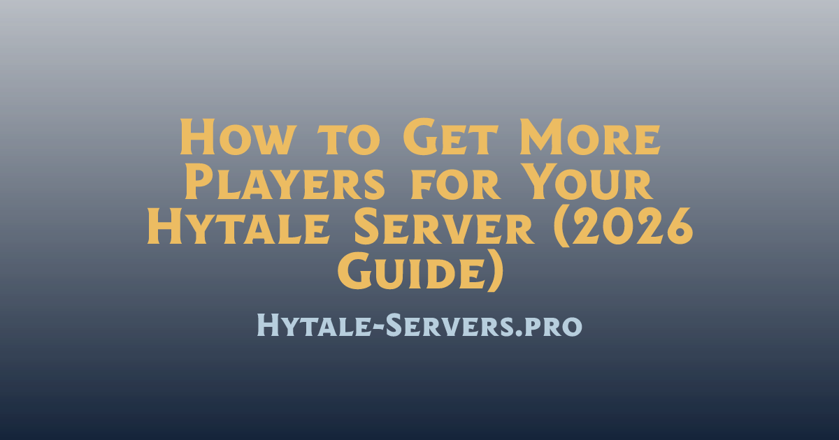 How to Get More Players for Your Hytale Server (2026 Guide) | Hytale ...